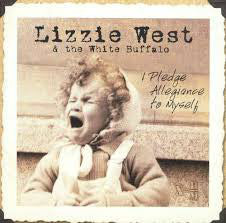 Lizzie West & The White Buffalo : I Pledge Allegiance To Myself (CD, Album)
