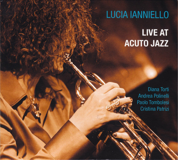 Lucia Ianniello : Live At Acuto Jazz (CD, Album)