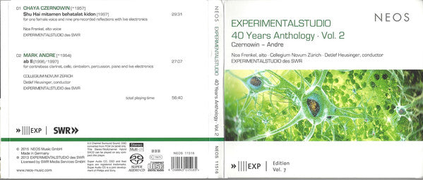 Chaya Czernowin - Mark Andre -- Noa Frenkel , Alto · Collegium Novum Zürich · Detlef Heusinger , Conductor · EXPERIMENTALSTUDIO des SWR : Experimentalstudio 40 Years Anthology · Vol. 2 (SACD, Hybrid, Multichannel)