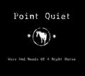 Point Quiet : Ways And Needs Of A Night Horse (CD, Album)