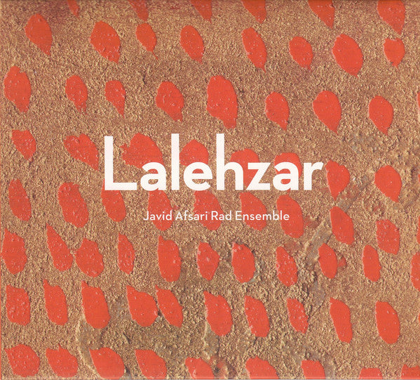 Javid Afsari Rad Ensemble : Lalehzar (CD, Album)