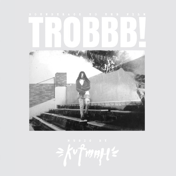 Kutmah : Trobbb! (CD, Album)
