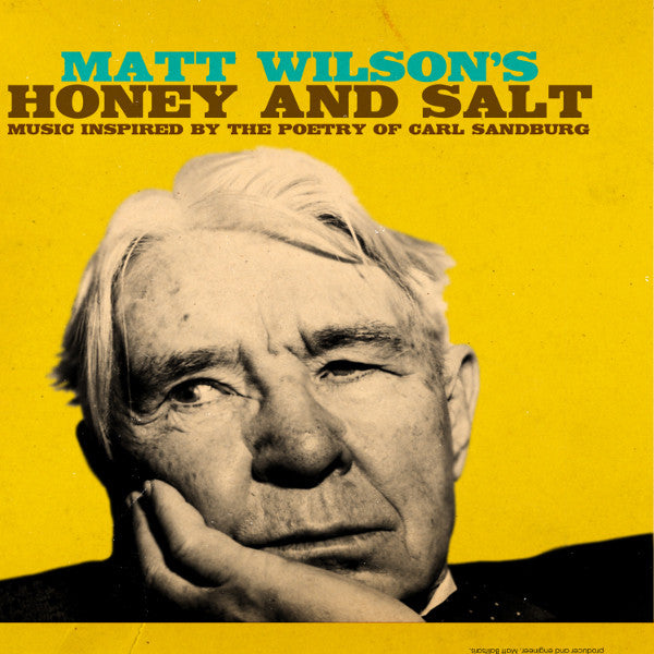 Matt Wilson : Honey And Salt (Music Inspired By The Poetry Of Carl Sandburg) (CD, Album)