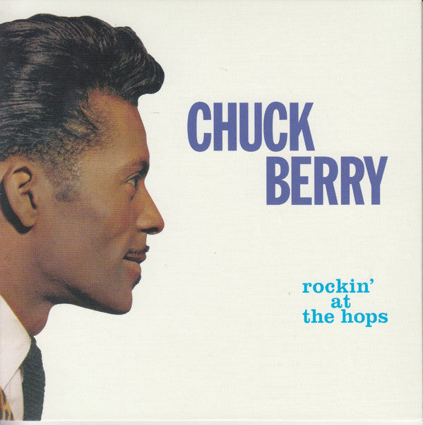 Chuck Berry : Rockin' At The Hops (CD, Album, Ltd, RE, RM)