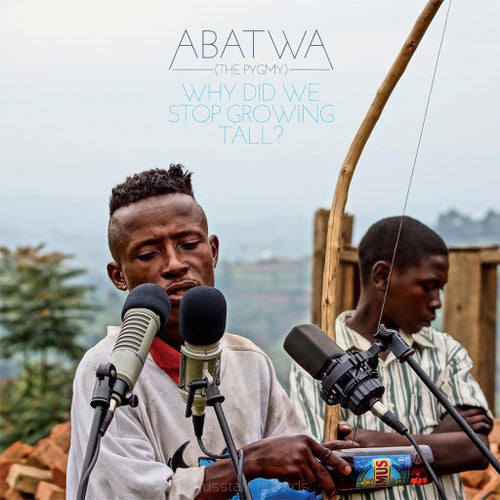 Abatwa (The Pygmy) : Why Did We Stop Growing Tall ? (CD, Album)