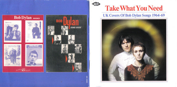 Various : Take What You Need (UK Covers Of Bob Dylan Songs 1964-69) (CD, Comp, Mono)