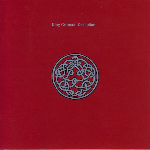King Crimson : Discipline (HDCD, Album, RE, RM)