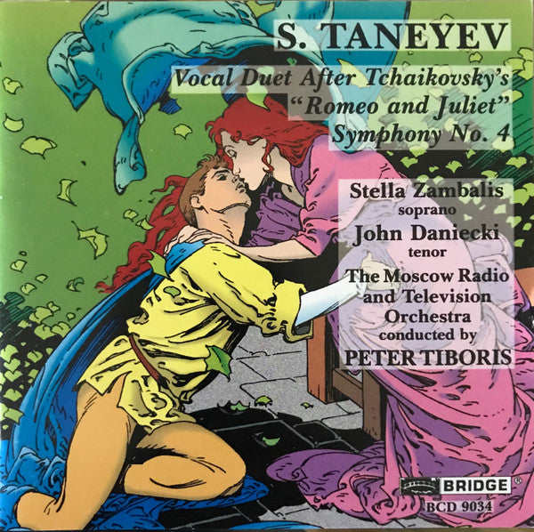Sergey Ivanovich Taneyev, Большой Симфонический Оркестр Всесоюзного Радио, Peter Tiboris, Stella Zambalis, John Daniecki : Vocal Duet After Tchaikovsky's "Romeo And Juliet / Symphony No. 4 (CD)