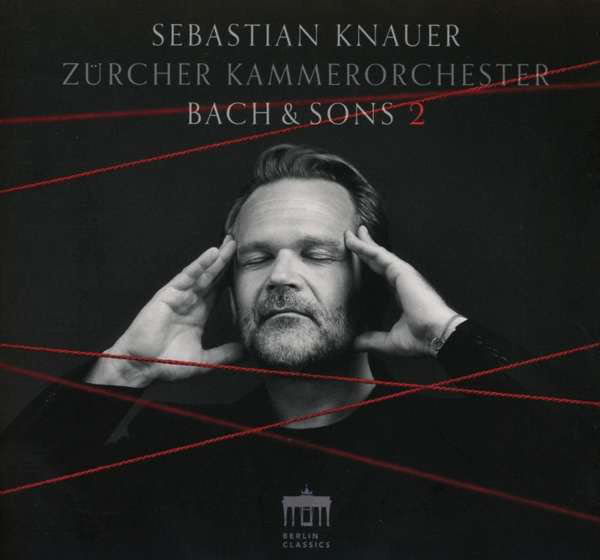 Sebastian Knauer, Zürcher Kammerorchester : Bach & Sons 2 (CD, Album)