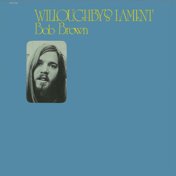 Bob Brown (9) : Willoughby's Lament (CD, Album, RE)