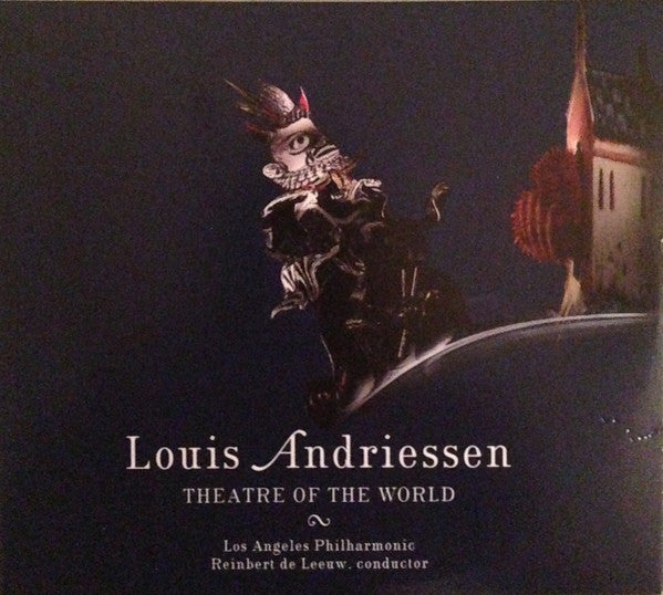 Louis Andriessen, Los Angeles Philharmonic Orchestra / Reinbert de Leeuw : Theatre Of The World (2xCD, Album)