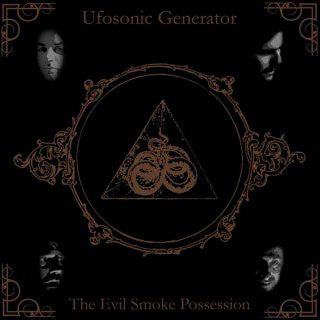 Ufosonic Generator : The Evil Smoke Possession (CD, Album)