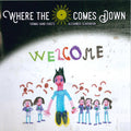 Where The Sun Comes Down, Thomas Hand Chaste, Alex Scardavian : Welcome (CD, Album)