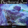 Alice Coote, Graham Johnson (2) : The Power Of Love - An English Songbook (CD, Album)