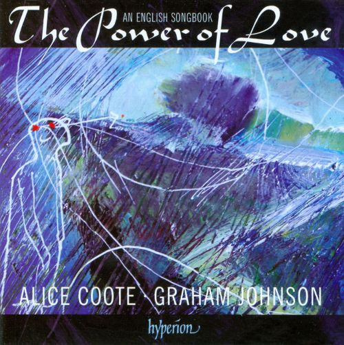 Alice Coote, Graham Johnson (2) : The Power Of Love - An English Songbook (CD, Album)