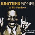 Brother Bones And His Shadows : Globetrottin' With Bones (CD, Album)