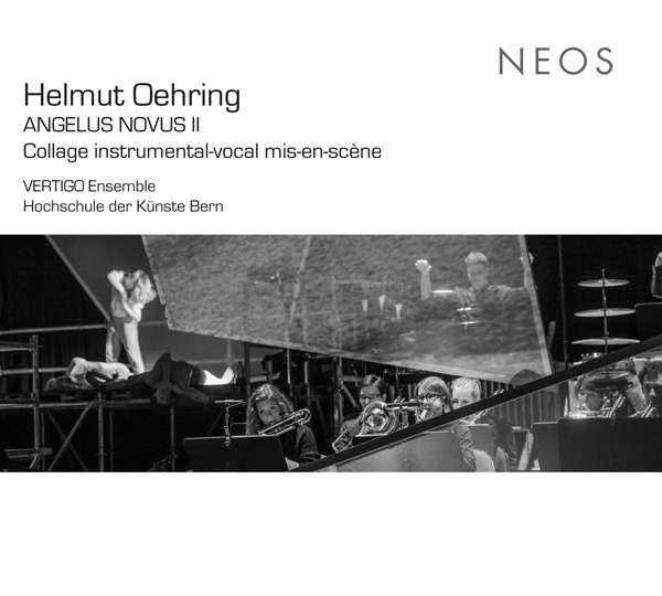 Helmut Oehring, VERTIGO Ensemble Hochschule der Künste Bern : Angelus Novus II Collage Instrumental-vocal Mis-en-scène (CD, Album)