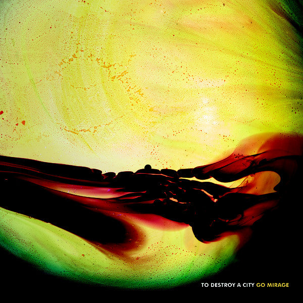 To Destroy A City : Go Mirage (CD, Album)