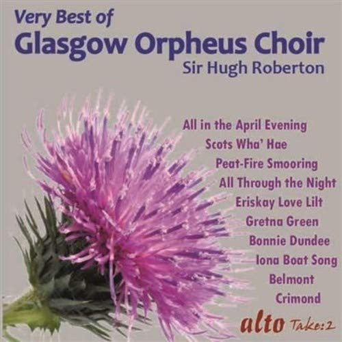 The Glasgow Orpheus Choir, Sir Hugh Roberton : Very Best Of Glasgow Orpheus Choir (CD, Album)