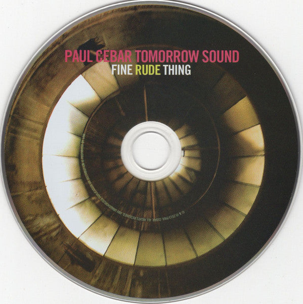 Paul Cebar Tomorrow Sound : Fine Rude Thing (CD, Album)