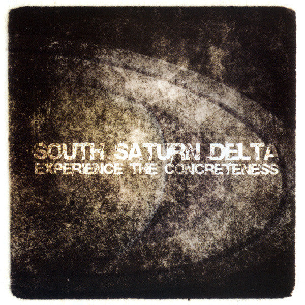 South Saturn Delta : Experience The Concreteness (CD, Album)
