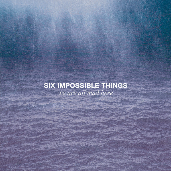 Six Impossible Things (2) : We Are All Mad Here (CD, Album)