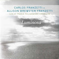 Carlos Franzetti & Allison Brewster Franzetti, The City Of Prague Philharmonic Orchestra : Luminosa (CD, Album)