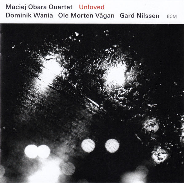Maciej Obara Quartet : Unloved (CD, Album)