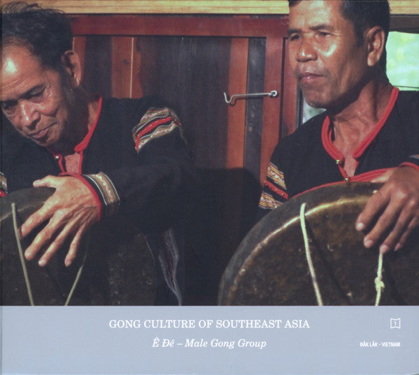 Yasuhiro Morinaga : Ê Đê – Male Gong Group (Đắk Lắk – Vietnam) (CD)
