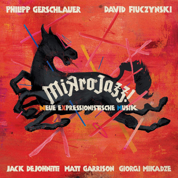 Philipp Gerschlauer, David Fiuczynski, Jack DeJohnette, Matthew Garrison, Giorgi Mikadze : Mikrojazz! Neue Expressionistische Musik (CD, Album)
