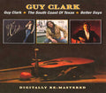 Guy Clark : Guy Clark/The South Coast Of Texas/Better Days (2xCD, Comp)