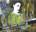Michael Jerome Browne : This Beautiful Mess (CD, Album)