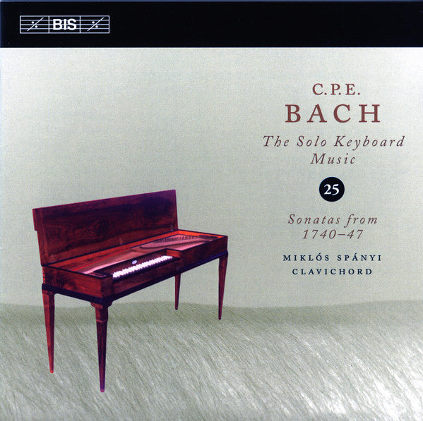 Carl Philipp Emanuel Bach, Miklos Spanyi : Sonatas From 1740‎–47 (CD)