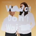 Sisters (11) : Wait Don't Wait (LP, Album)