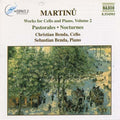Bohuslav Martinů, Christian Benda, Sebastian Benda : Works For Cello And Piano, Volume 2  Pastorales ● Nocturnes (CD, Album)