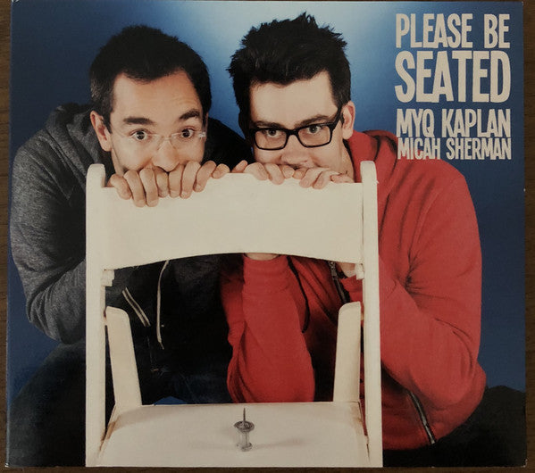 Myq Kaplan, Micah Sherman (2) : Please Be Seated (CD, Album)
