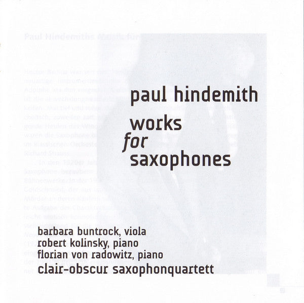 Paul Hindemith, Barbara Buntrock, Robert Kolinsky, Florian von Radowitz, Clair-Obscur Saxophonquartett : Works For Saxophones (CD)