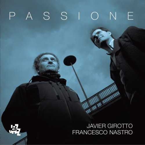 Javier Girotto, Francesco Nastro : Passione (CD, Album)
