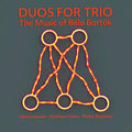 Martin Speake : Duos For Trio The Music Of Béla Bartók (CD, Album)