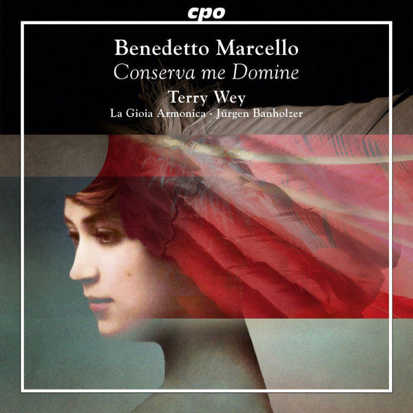 Benedetto Marcello - Terry Wey ∙ La Gioia Armonica ∙ Jürgen Banholzer : Conserva Me Domine (CD, Album)