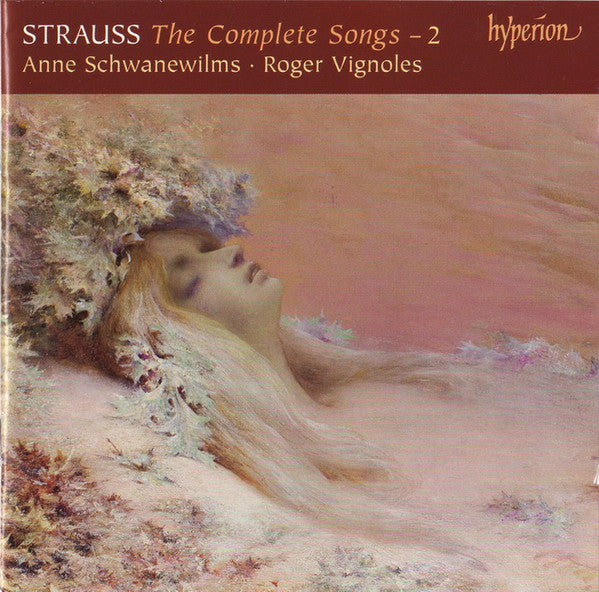 Richard Strauss, Anne Schwanewilms, Roger Vignoles : The Complete Songs - 2 (CD, Album)
