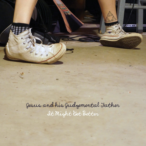 Jesus & His Judgemental Father : It Might Get Better (CD, Album)