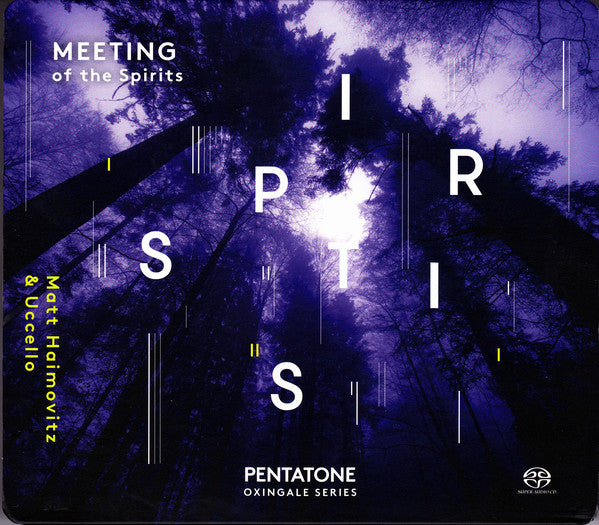 Matt Haimovitz & Uccello : Meeting Of The Spirits (SACD, Hybrid, Multichannel, Album, RE)