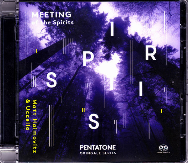 Matt Haimovitz & Uccello : Meeting Of The Spirits (SACD, Hybrid, Multichannel, Album, RE)