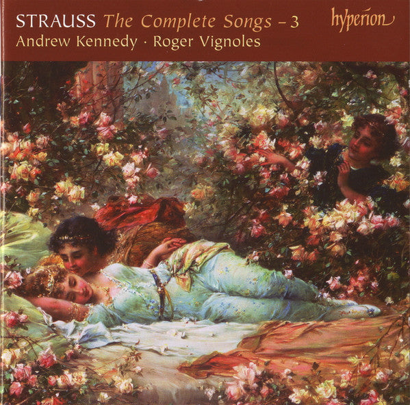 Richard Strauss, Andrew Kennedy ∙ Roger Vignoles : The Complete Songs – 3 (CD, Album)