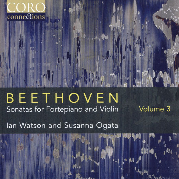 Ludwig van Beethoven, Ian Watson (2) And Susanna Ogata : Sonatas For Fortepiano And Violin Volume 3 (CD, Album)
