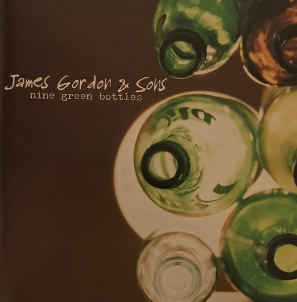 James Gordon & Sons Of James Gordon : Nine Green Bottles (CD, Album)