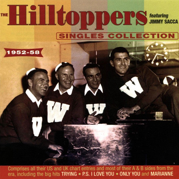 The Hilltoppers Featuring Jimmy Sacca : Singles Collection 1952-58 (2xCD, Comp)