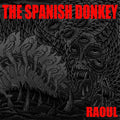 The Spanish Donkey : RAOUL (2xLP)