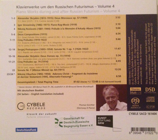 Thomas Günther (2), Nicolas Obouchow, Sergej Protopopov, Alexander Scriabin, Igor Stravinsky, Nikolai Roslavetz : Klavierwerke Um Den Russischen Futurismus Vol. 4 (SACD, Hybrid, Multichannel, Album)